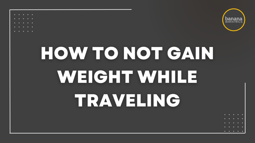 how to not gain weight while traveling